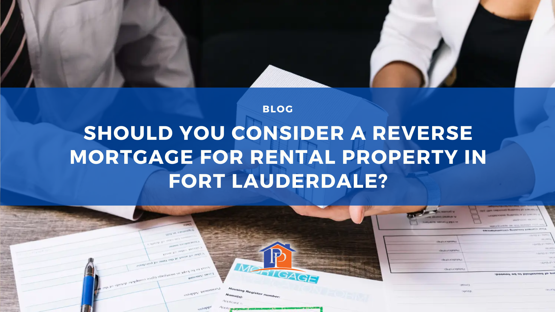 Should You Consider a Reverse Mortgage for Rental Property in Fort Lauderdale?